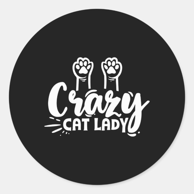 Crazy Cat Lady Cat Mum For And Classic Round Sticker (Front)