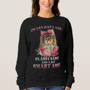 Crazy Cat Lady Classy Sassy And A Bit Smart Assy Sweatshirt