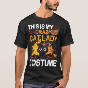 Crazy Cat Lady Costume Black Cat Funny Halloween D T-Shirt
