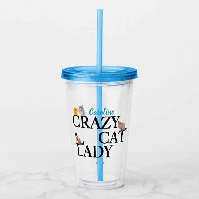 Crazy Cat Lady Cute Custom Acrylic Tumbler (Front)
