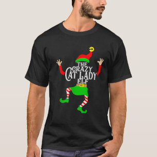 Crazy Cat lady Elf Matching Family Group Christmas T-Shirt