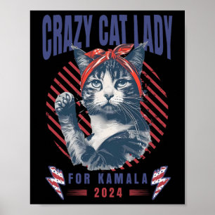 Crazy Cat Lady For Kamala Harris For President 202 Poster