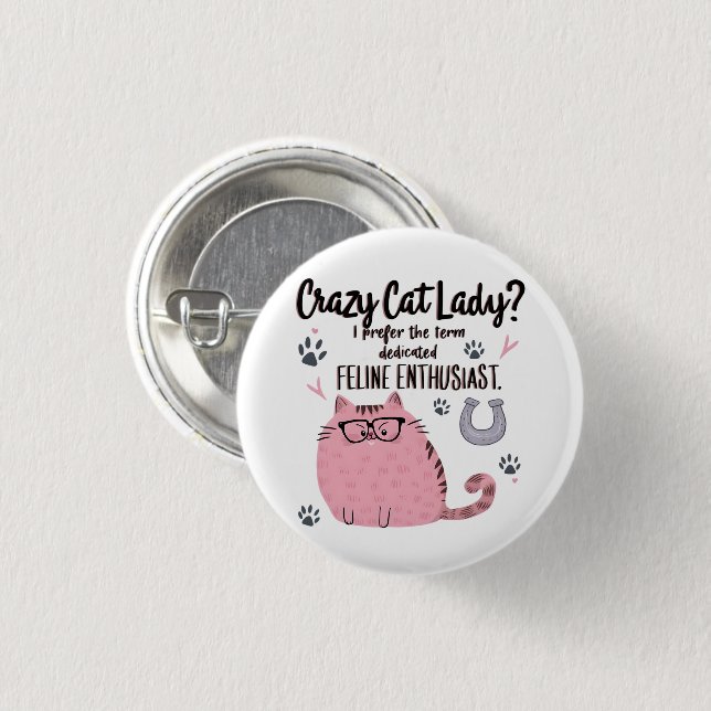 Crazy Cat Lady? Funny Cat Lover Gift  3 Cm Round Badge (Front & Back)