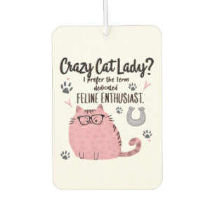 Crazy Cat Lady? Funny Cat Lover Gift  Car Air Freshener