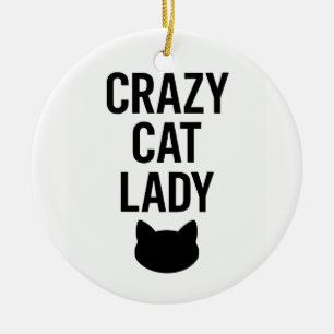 Crazy Cat Lady – Funny Cat Lover Gift Ceramic Tree Decoration