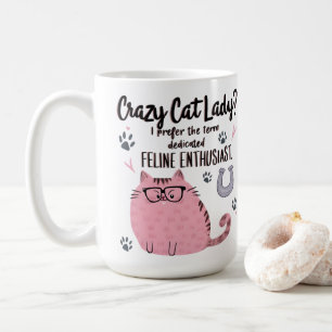 Crazy Cat Lady? Funny Cat Lover Gift  Coffee Mug
