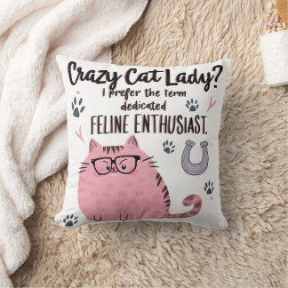 Crazy Cat Lady? Funny Cat Lover Gift Cushion