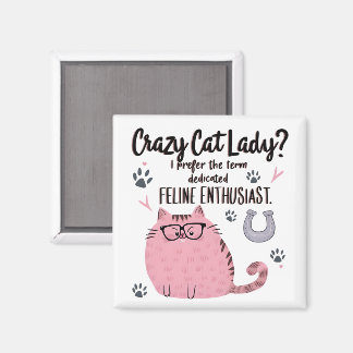 Crazy Cat Lady? Funny Cat Lover Gift  Magnet