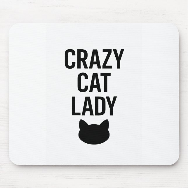 Crazy Cat Lady – Funny Cat Lover Gift Mouse Pad (Front)