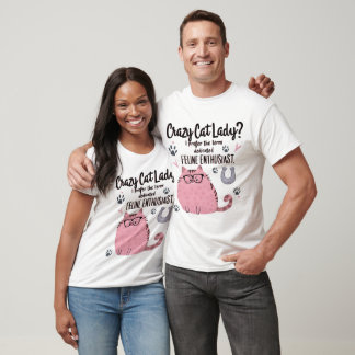 Crazy Cat Lady? Funny Cat Lover Gift  T-Shirt