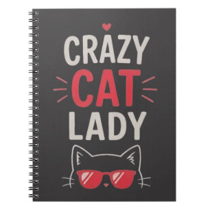 Crazy Cat Lady Funny Cute Cat Lover Design Notebook