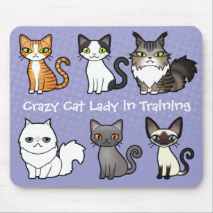Crazy Cat Lady in Training (design your own cat) Mouse Pad
