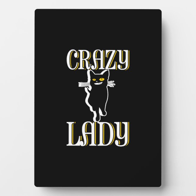 Crazy Cat Lady                   Plaque (Front)