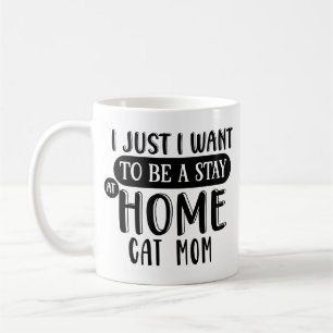 Crazy Cat Lady Stay at Home Cat Mum Humour Coffee Mug