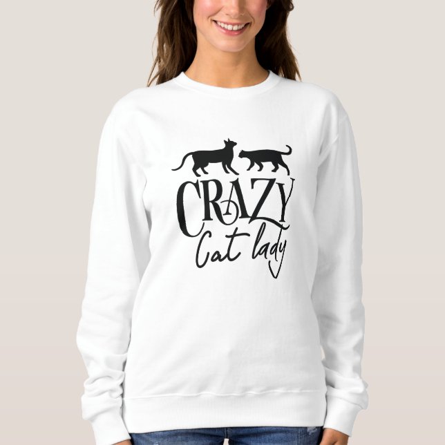 Crazy Cat Lady Sweatshirt (Front)