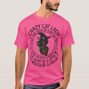 Crazy Cat Lady The Soul Of Witch 467 T-Shirt