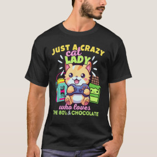 Crazy Cat Lady Who Loves Gaming Cats Chocolate & T T-Shirt