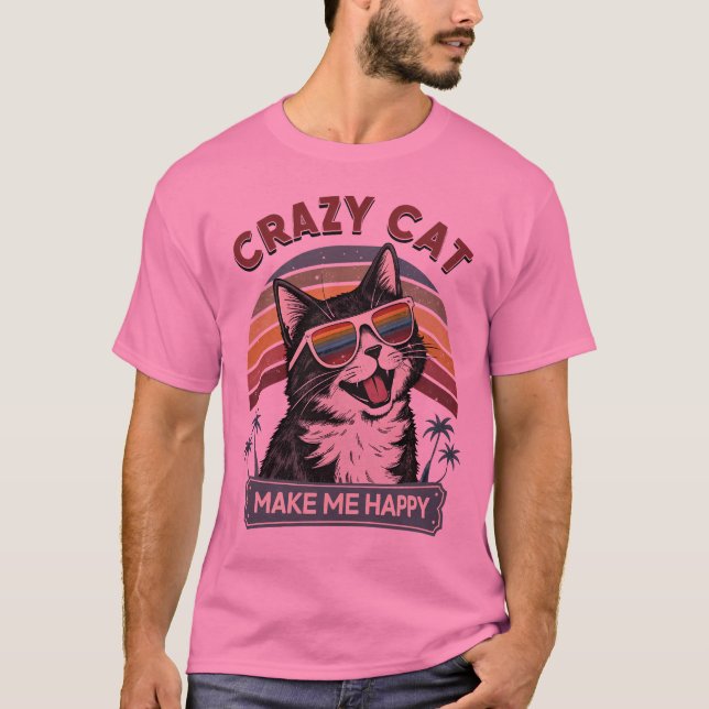 CRAZY CAT make me happy T-Shirt (Front)