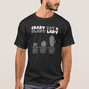 Crazy Cat & Plant Lady Cactus Pet Mum Gag Outfit T-Shirt