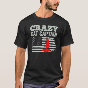 Crazy Catamaran Captain Sailing Sailor 13 T-Shirt