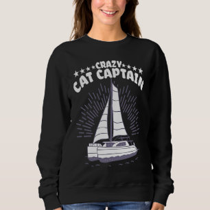 Crazy Catamaran Captain Sailing Sailor 2 Sweatshirt