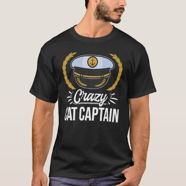 Crazy Catamaran Captain Sailing Sailor  4 T-Shirt (Front)