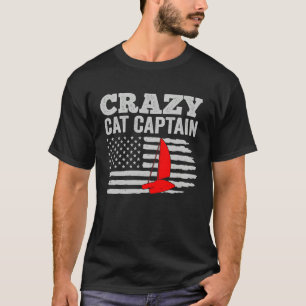 Crazy Catamaran Captain Sailing Sailor  5 T-Shirt