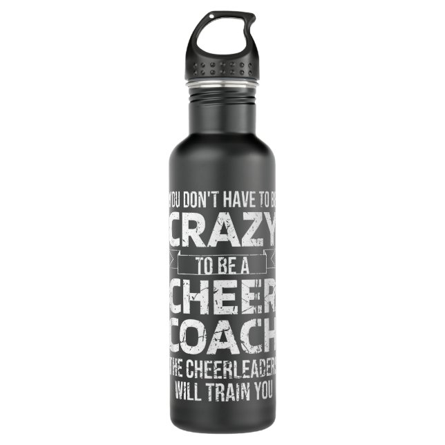 Crazy Cheer Coach Funny Sports Trainer Cheerleadin 710 Ml Water Bottle (Front)