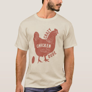 Crazy Chicken Dude T-Shirt
