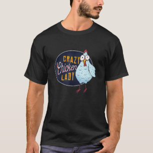 Crazy Chicken Lady Chicken For Women Girls T-Shirt