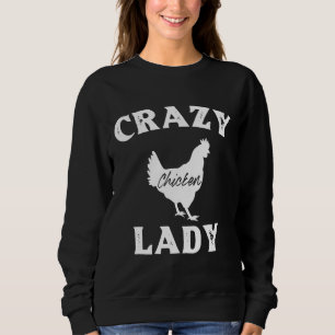 Crazy Chicken Lady Chicken Lover Familly Sweatshirt