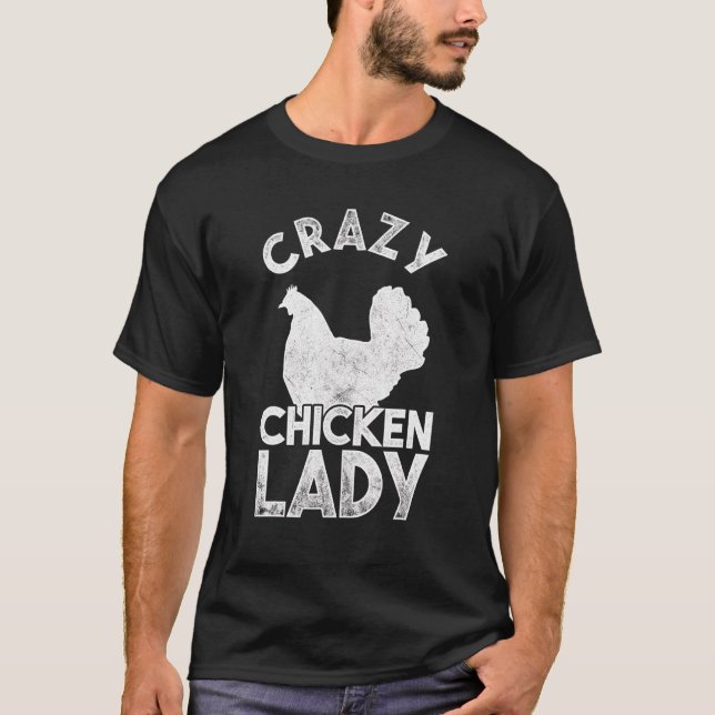 Crazy Chicken Lady Chicken T-Shirt (Front)
