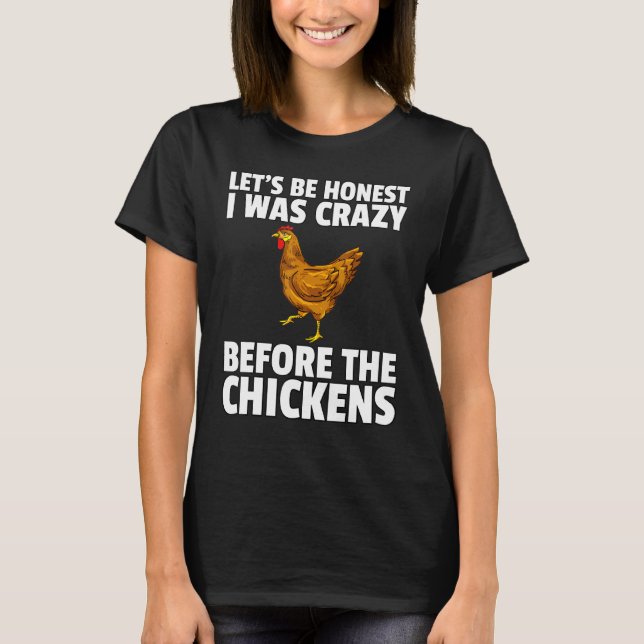 Crazy Chicken Lady Farmer Hens T-Shirt (Front)