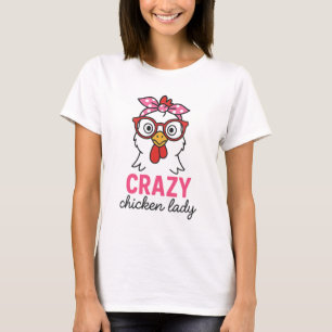Crazy Chicken Lady Funny Farmer Gift with Glasses T-Shirt