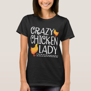 Crazy Chicken Lady    T-Shirt
