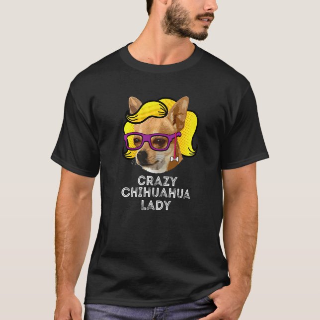 Crazy Chihuahua Lady  Love Chihuahua Mum Wig T-Shirt (Front)