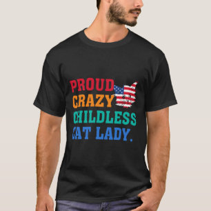 Crazy Childless Cat Lady Kamala-harris Madam Presi T-Shirt