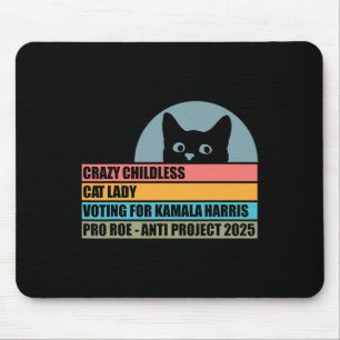 Crazy Childless Cat Lady Voting For Kamala Harris  Mouse Pad