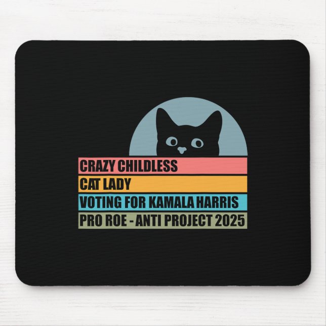 Crazy Childless Cat Lady Voting For Kamala Harris  Mouse Pad (Front)