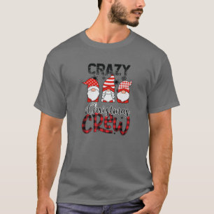 Crazy Christmas Crew Fun Gnome Family Xmas - Great T-Shirt