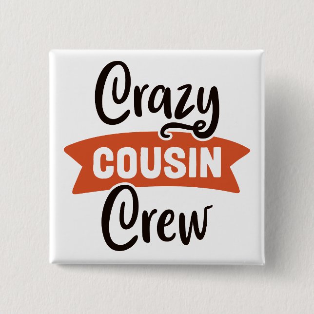 Crazy Cousin Crew 15 Cm Square Badge (Front)