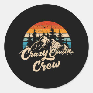Crazy Cousin Crew Camping Outdoor Sunset Summer Classic Round Sticker