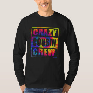 Crazy Cousin Crew  Cousin Squad Matching Tie Dye T-Shirt