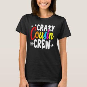 Crazy Cousin Crew Family Matching Proud Sister Bro T-Shirt