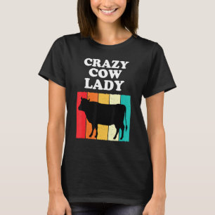 Crazy Cow Lady Cow Girls Women Farming Mum T-Shirt