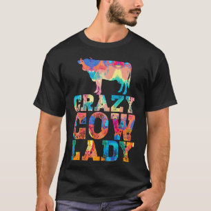 Crazy Cow Lady Dairy Farmer Funny Farm Animal - Pa T-Shirt