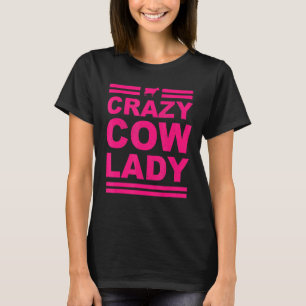 Crazy Cow Lady Farmer Pink T-Shirt