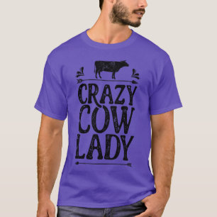 Crazy Cow Lady Funny Farming Farm Gifts for Farme T-Shirt