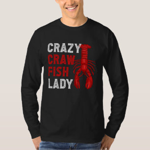 Crazy Crawfish Lady Crayfish T-Shirt