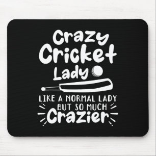 Crazy Cricket Lady Like A Normal Lady But So Much  Mouse Pad